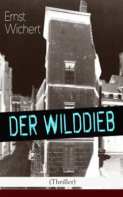 Der Wilddieb (Thriller) (eBook, ePUB) - Wichert, Ernst