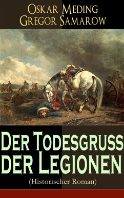 Der Todesgruß der Legionen (Historischer Roman) (eBook, ePUB) - Meding, Oskar; Samarow, Gregor