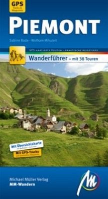 Piemont MM-Wandern: Wanderführer mit GPS-kartierten Routen.