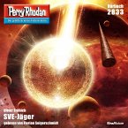 Perry Rhodan 2833: SVE-Jäger (MP3-Download)