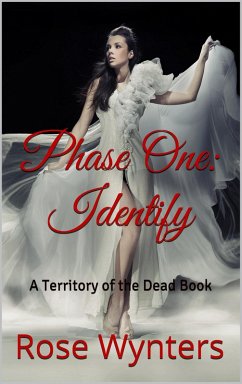 Phase One: Identify (Territory of the Dead, #1) (eBook, ePUB) - Wynters, Rose