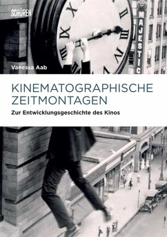 Kinematographische Zeitmontagen (eBook, PDF) - Aab, Vanessa