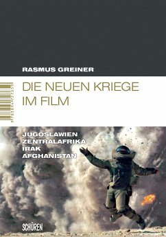 Die neuen Kriege im Film (eBook, PDF) - Greiner, Rasmus