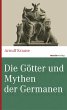 Die Götter und Mythen der Germanen Arnulf Krause Author