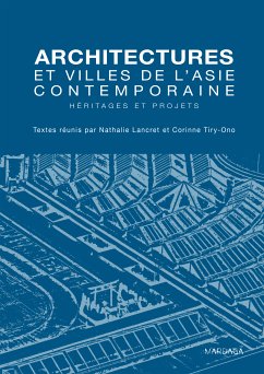 Architectures et villes de l'Asie contemporaine (eBook, ePUB) - Lancret, Nathalie; Tiry-Ono, Corinne