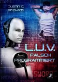 L.U.V. - falsch programmiert (eBook, ePUB)