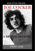 JOE COCKER; A BRITISH LEGEND (BUS STOP GUIDES, #1) (eBook, ePUB)