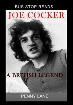 Cover JOE COCKER; A BRITISH LEGEND (BUS STOP GUIDES, #1) (eBook, ePUB)