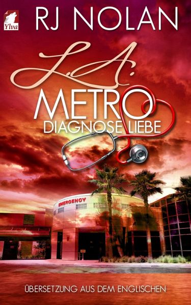 L.A. Metro - Diagnose Liebe (eBook, ePUB) L.A. Metro - Diagnose Liebe (eBook, ePUB)