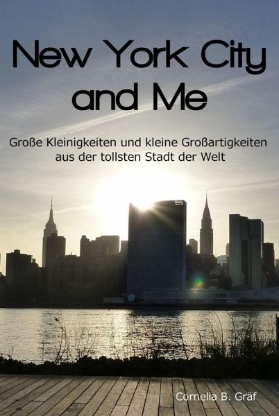 New York City and Me (eBook, ePUB) New York City and Me (eBook, ePUB)