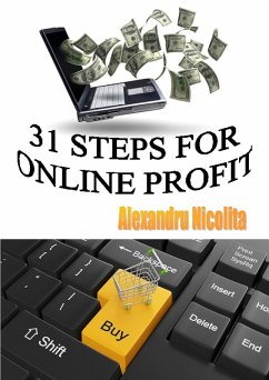 31 Steps For Online Profit (eBook, ePUB) - Nicolita-Cristian, Alexandru Stefan