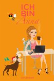 Ich bin Anna (eBook, ePUB) Ich bin Anna (eBook, ePUB)