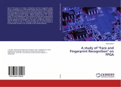 A study of &quote;Face and Fingerprint Recognition&quote; on FPGA