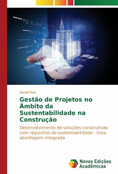 Gestão de Projetos no Âmbito da Sustentabilidade na Construção - Reis, Daniel