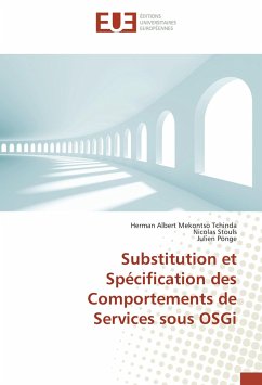 Substitution et Spécification des Comportements de Services sous OSGi - Mekontso Tchinda, Herman Albert;Stouls, Nicolas;Ponge, Julien