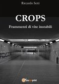 Crops - Frammenti di vite instabili (eBook, PDF)