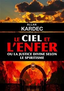 Le ciel et l'enfer (eBook, ePUB) - Kardec, Allan