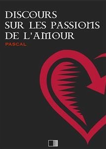 Discours sur les passions de l'amour (eBook, ePUB) - Pascal