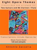 Eight opera themes transcribed and arranged for two guitars and Bb clarinet / flute (eBook, PDF)