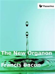 The New Organon (eBook, ePUB) - Bacon, Francis