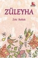 Züleyha - Bulduk, Zeki