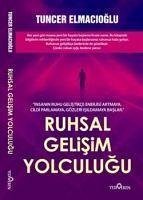 Ruhsal Gelisim Yolculugu - Elmacioglu, Tuncer