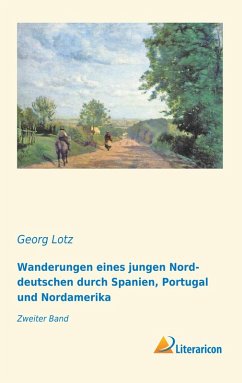 Cover Wanderungen eines jungen Norddeutschen durch Spanien, Portugal und Nordamerika