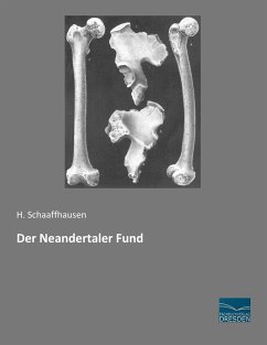 Der Neandertaler Fund - Schaaffhausen, H.