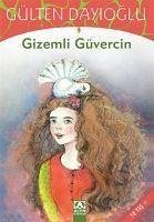 Gizemli Güvercin - Dayioglu, Gülten