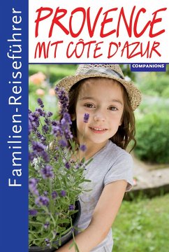 Familienreiseführer Provence mit Cote d'Azur - Aigner, Gottfried