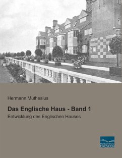 Das Englische Haus - Band 1 - Muthesius, Hermann