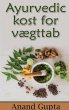 Ayurvedic kost for vægttab - Bild 1