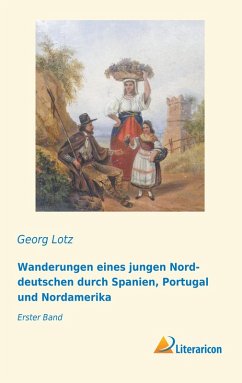 Cover Wanderungen eines jungen Norddeutschen durch Spanien, Portugal und Nordamerika