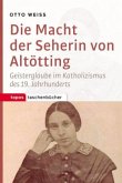 Die Macht der Seherin von Altötting Die Macht der Seherin von Altötting