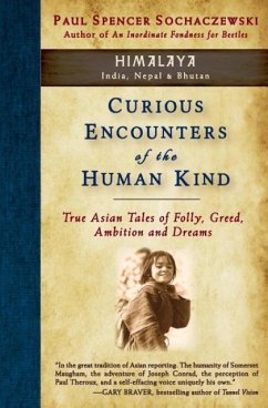 Curious Encounters of the Human Kind - Himalaya - Sochaczewski, Paul Spencer