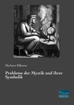 Probleme der Mystik und ihrer Symbolik - Silberer, Herbert