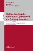 Big Data Benchmarks, Performance Optimization, and Emerging Hardware