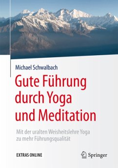 Gute Führung durch Yoga und Meditation - Schwalbach, Michael