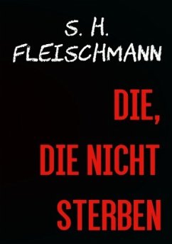 Schattenjäger / DIE, DIE NICHT STERBEN - Fleischmann, Sebastian