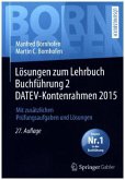 Lösungen zum Lehrbuch Buchführung 2 DATEV-Kontenrahmen 2015