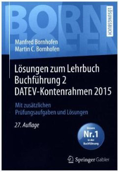 Lösungen zum Lehrbuch Buchführung 2 DATEV-Kontenrahmen 2015 - Bornhofen, Manfred; Bornhofen, Martin C.