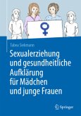 Sexualerziehung und gesundheitliche Aufklärung für Mädchen und junge Frauen