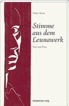 Stimme aus dem Leunawerk - Bauer, Walter