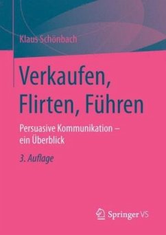 Verkaufen, Flirten, Führen - Schönbach, Klaus