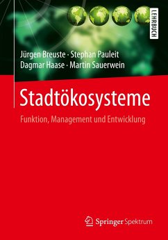 Stadtökosysteme - Breuste, Jürgen; Pauleit, Stephan; Haase, Dagmar; Sauerwein, Martin