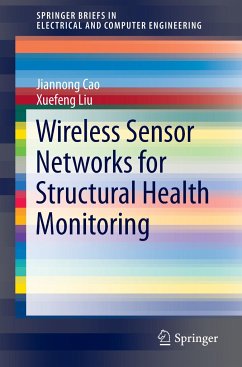 Wireless Sensor Networks for Structural Health Monitoring - Cao, Jiannong;Liu, Xuefeng