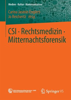 CSI ¿ Rechtsmedizin ¿ Mitternachtsforensik - Englert, Carina Jasmin;Reichertz, Jo