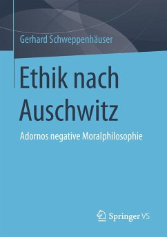 Ethik nach Auschwitz - Schweppenhäuser, Gerhard