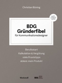 BDG Gründerfibel für Kommunikationsdesigner - Büning, Christian