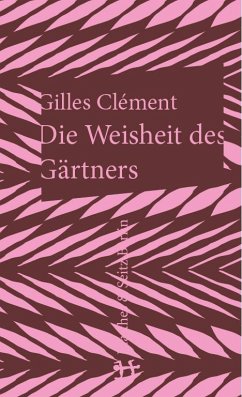 Die Weisheit des Gärtners - Clément, Gilles